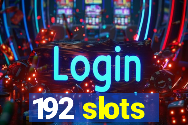 192 slots